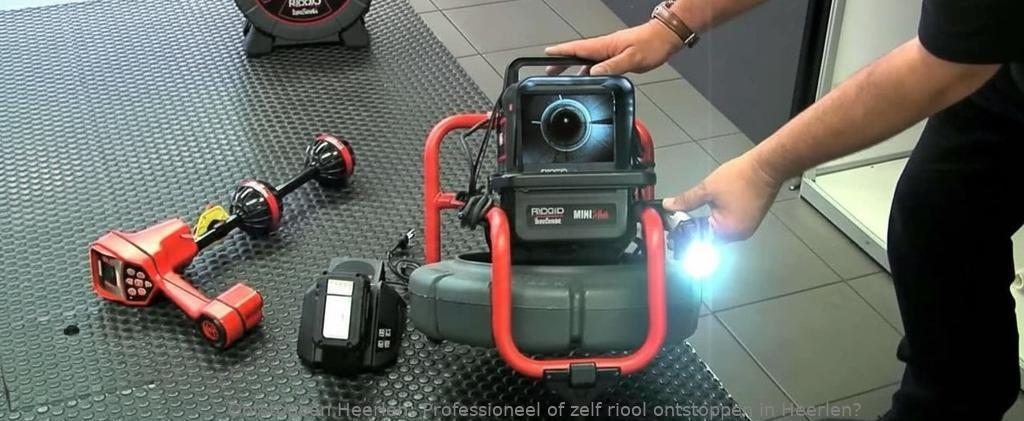 Professioneel of zelf riool ontstoppen in Heerlen?